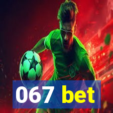 067 bet