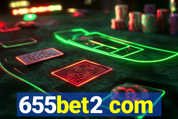 655bet2 com