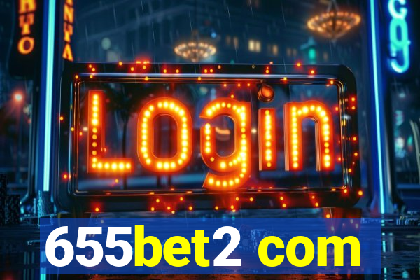 655bet2 com