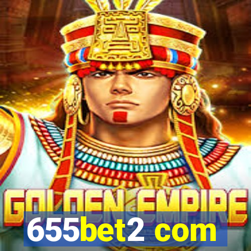 655bet2 com
