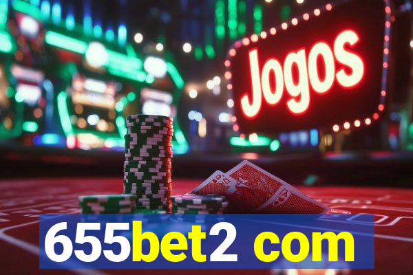 655bet2 com