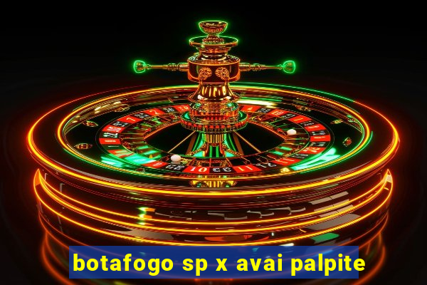 botafogo sp x avai palpite