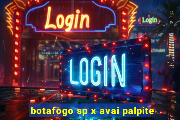 botafogo sp x avai palpite
