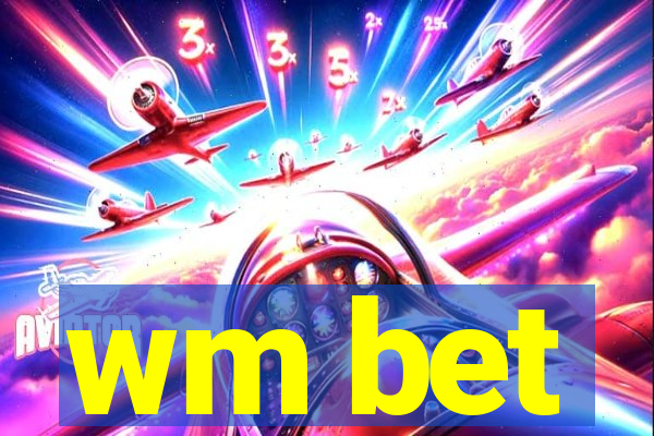 wm bet