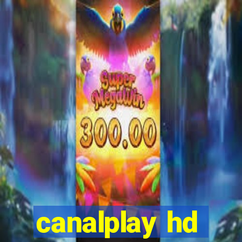 canalplay hd