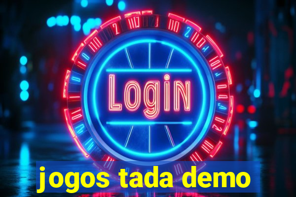 jogos tada demo