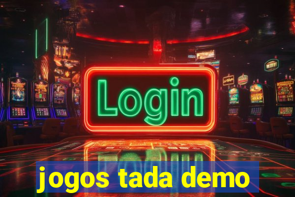 jogos tada demo