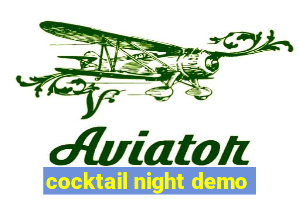 cocktail night demo