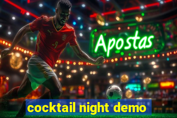cocktail night demo