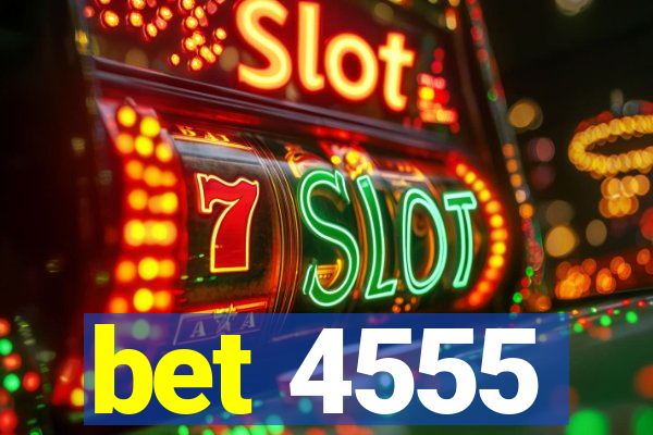 bet 4555