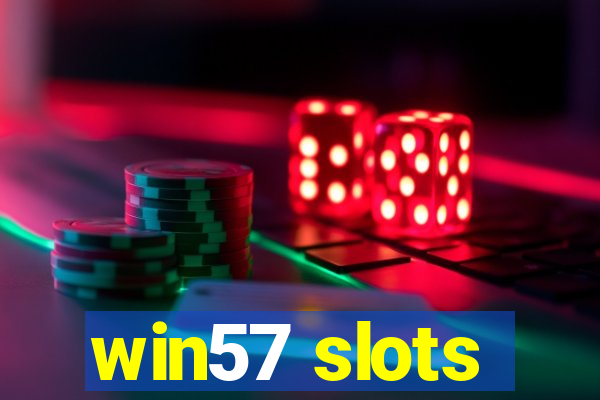 win57 slots
