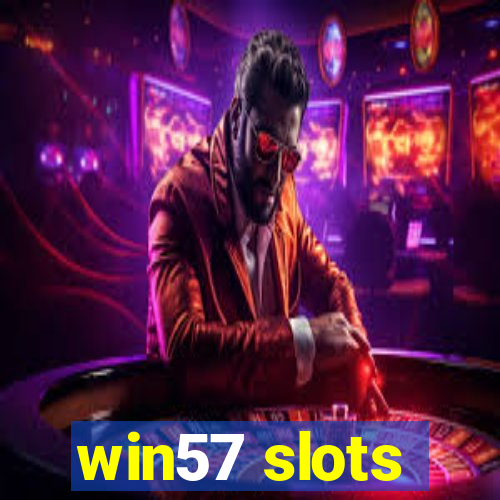 win57 slots