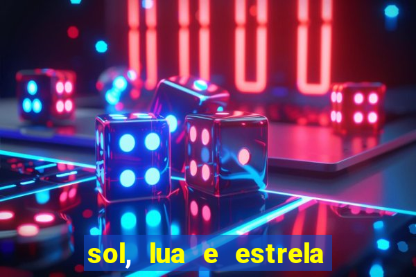 sol, lua e estrela significado amizade