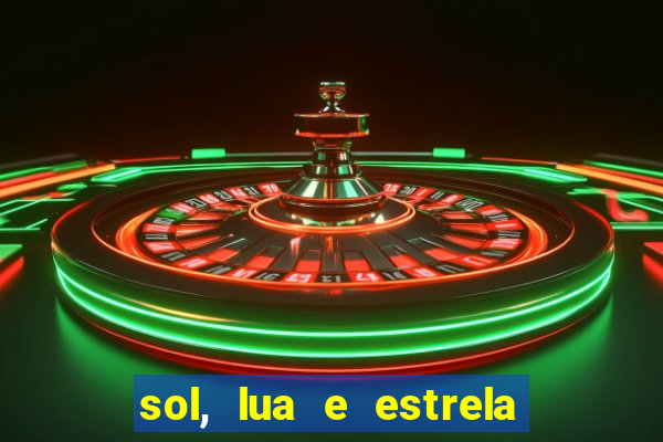 sol, lua e estrela significado amizade
