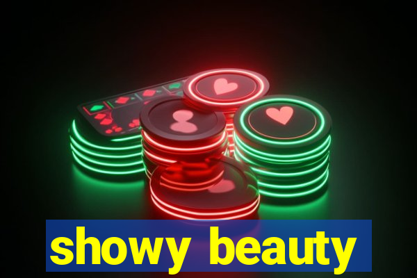 showy beauty