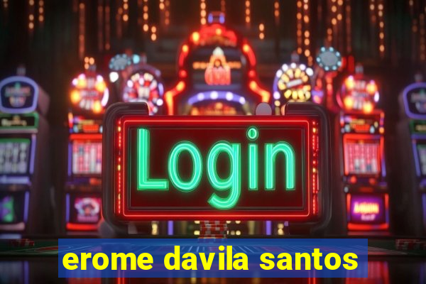 erome davila santos