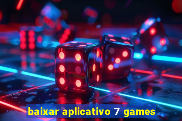 baixar aplicativo 7 games