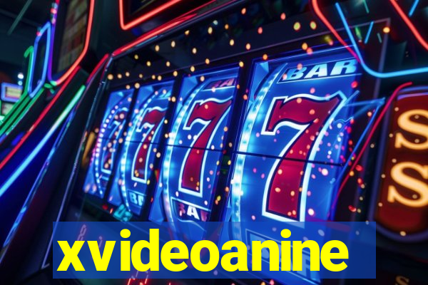 xvideoanine