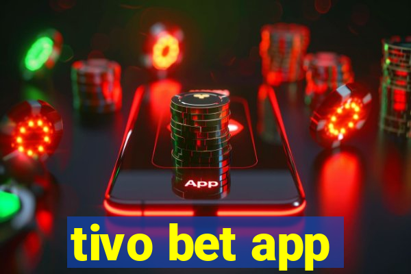 tivo bet app