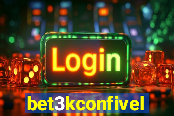 bet3kconfivel