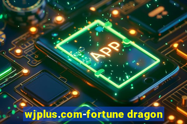 wjplus.com-fortune dragon