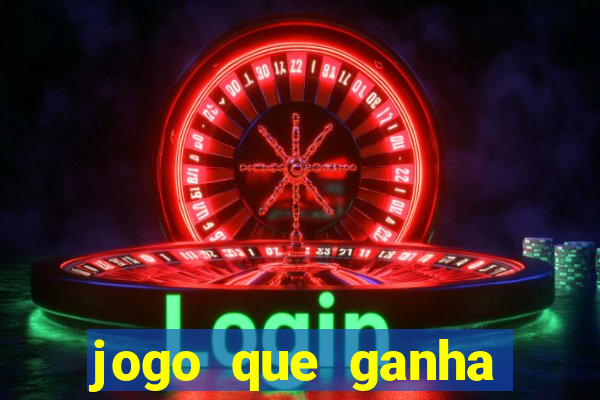 jogo que ganha dinheiro na internet