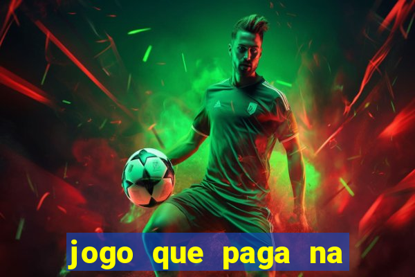 jogo que paga na hora via pix