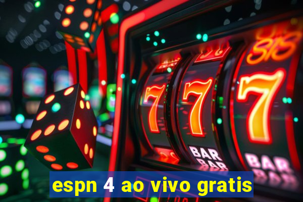 espn 4 ao vivo gratis