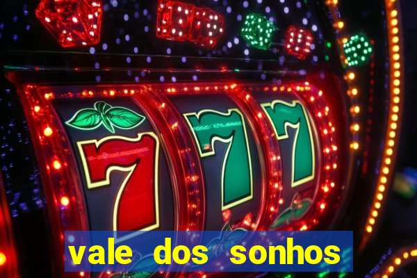 vale dos sonhos franca sp