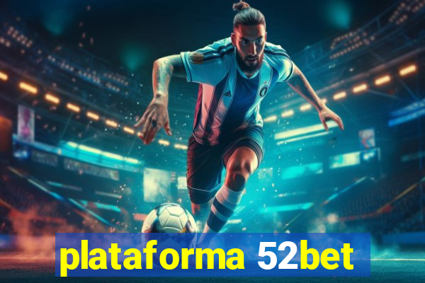 plataforma 52bet
