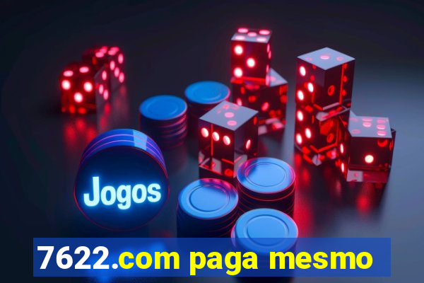 7622.com paga mesmo