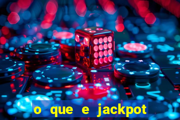 o que e jackpot no jogo do tigre
