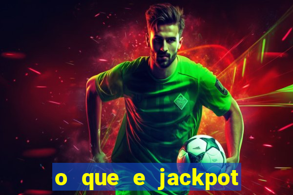 o que e jackpot no jogo do tigre