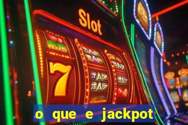 o que e jackpot no jogo do tigre