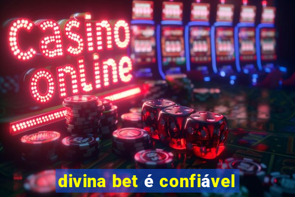 divina bet é confiável