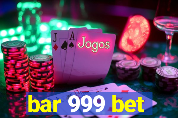 bar 999 bet