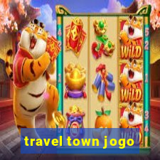 travel town jogo