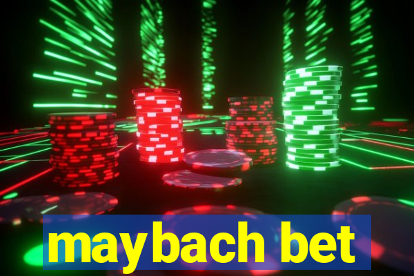 maybach bet