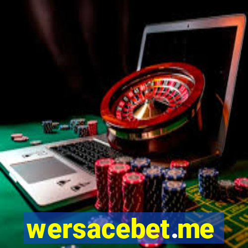 wersacebet.me