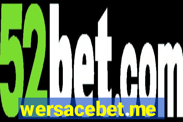 wersacebet.me