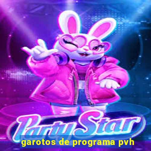 garotos de programa pvh