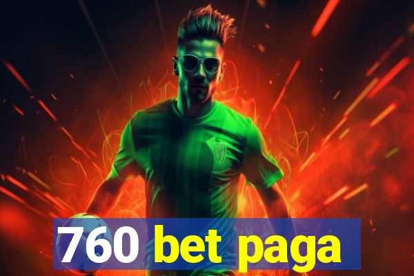 760 bet paga
