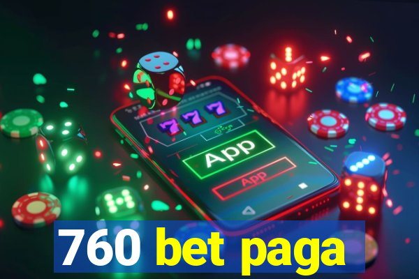 760 bet paga