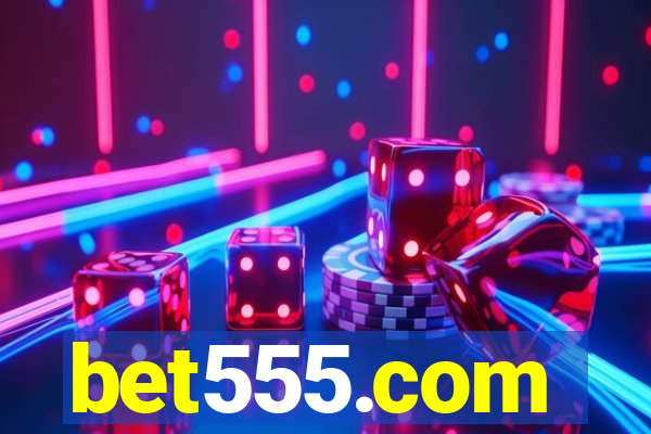 bet555.com