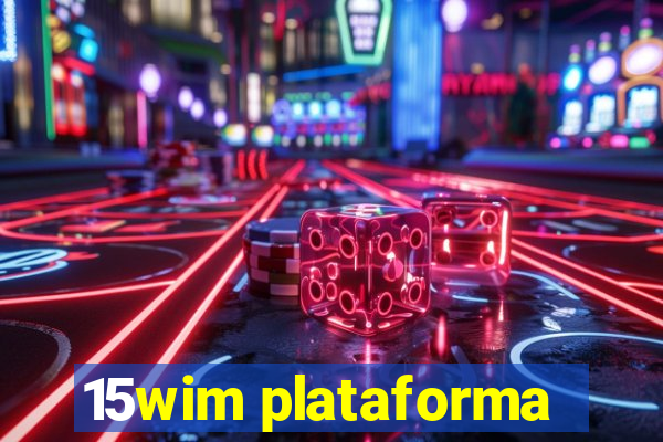 15wim plataforma