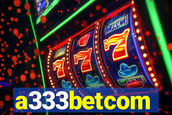 a333betcom
