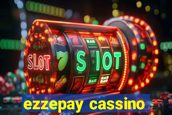 ezzepay cassino