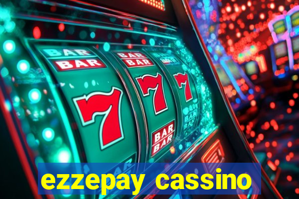 ezzepay cassino