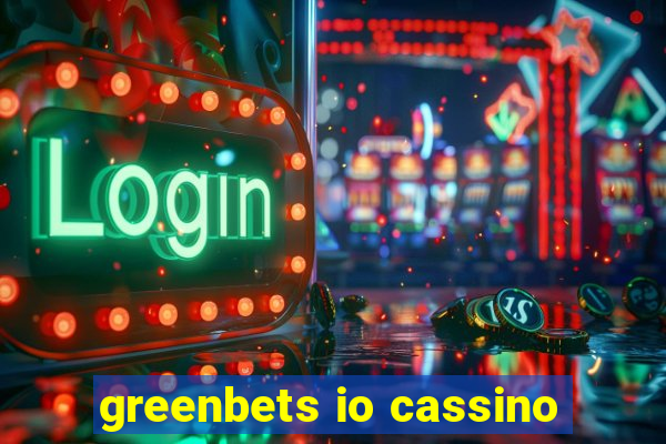 greenbets io cassino