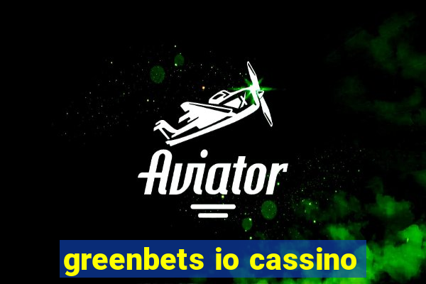 greenbets io cassino